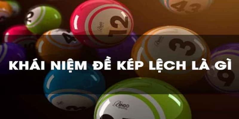 Đề kép lệch là gì?